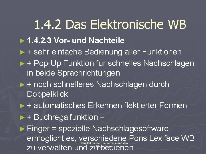 1. 4. 2 Das Elektronische WB ► 1. 4. 2. 3 Vor- und Nachteile