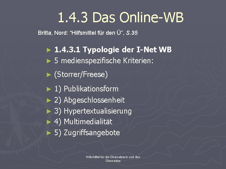 1. 4. 3 Das Online-WB Britta, Nord: “Hilfsmittel für den Ü”, S. 35 1.