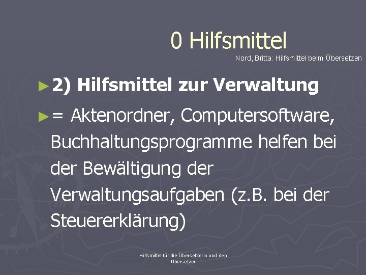 0 Hilfsmittel Nord, Britta: Hilfsmittel beim Übersetzen ► 2) Hilfsmittel zur Verwaltung ►= Aktenordner,