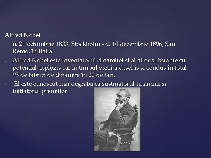 Alfred Nobel n. 21 octombrie 1833, Stockholm - d. 10 decembrie 1896, San Remo,