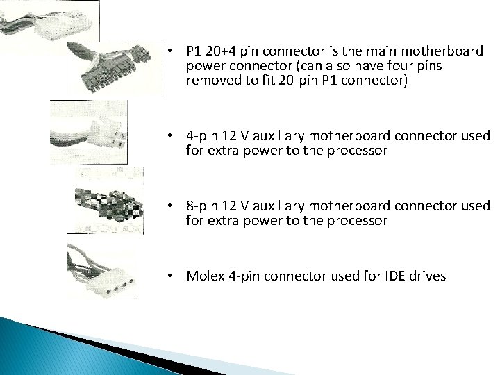  • P 1 20+4 pin connector is the main motherboard power connector (can