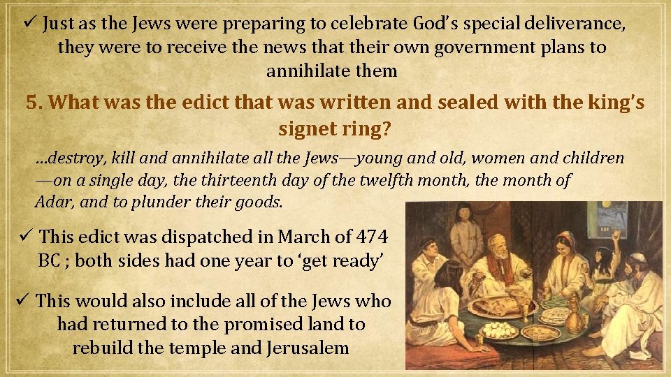  Just as the Jews were preparing to celebrate God’s special deliverance, they were