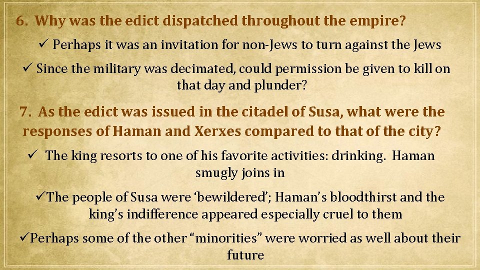 6. Why was the edict dispatched throughout the empire? Perhaps it was an invitation