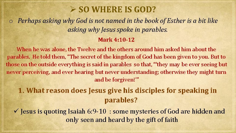  SO WHERE IS GOD? o Perhaps asking why God is not named in