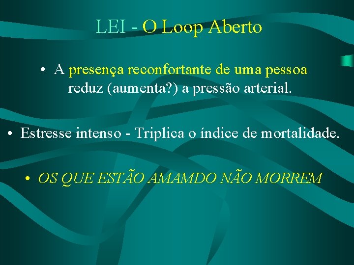 LEI - O Loop Aberto • A presença reconfortante de uma pessoa reduz (aumenta?