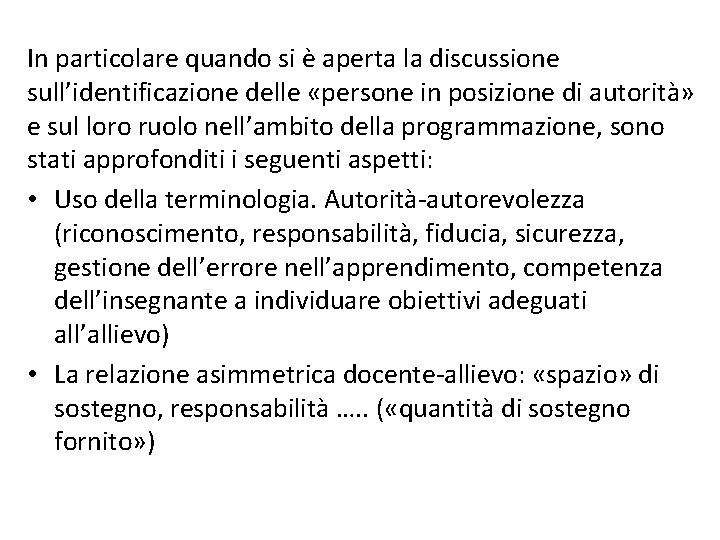In particolare quando si è aperta la discussione sull’identificazione delle «persone in posizione di In particolare quando si è aperta la discussione sull’identificazione delle «persone in posizione di