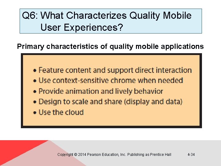Q 6: What Characterizes Quality Mobile User Experiences? Primary characteristics of quality mobile applications