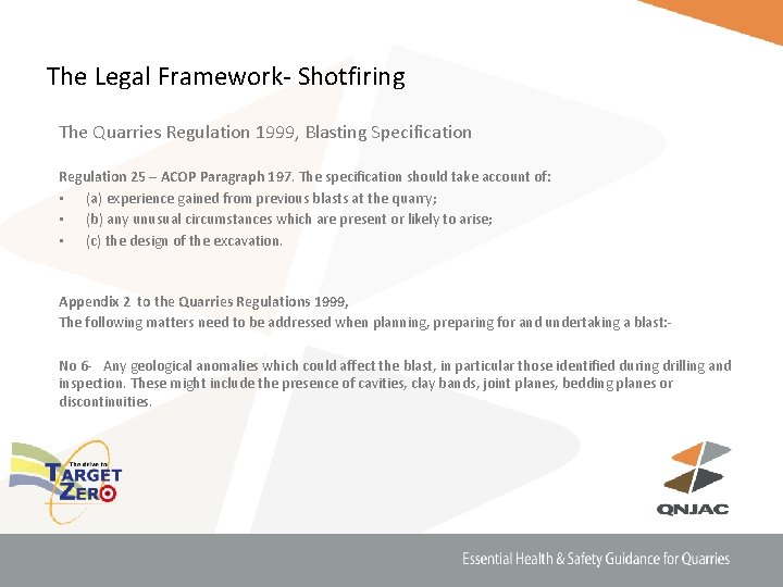 The Legal Framework- Shotfiring The Quarries Regulation 1999, Blasting Specification Regulation 25 – ACOP