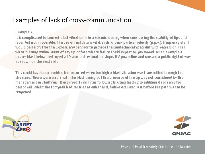 Examples of lack of cross-communication Example 2. It is complicated to convert blast vibration