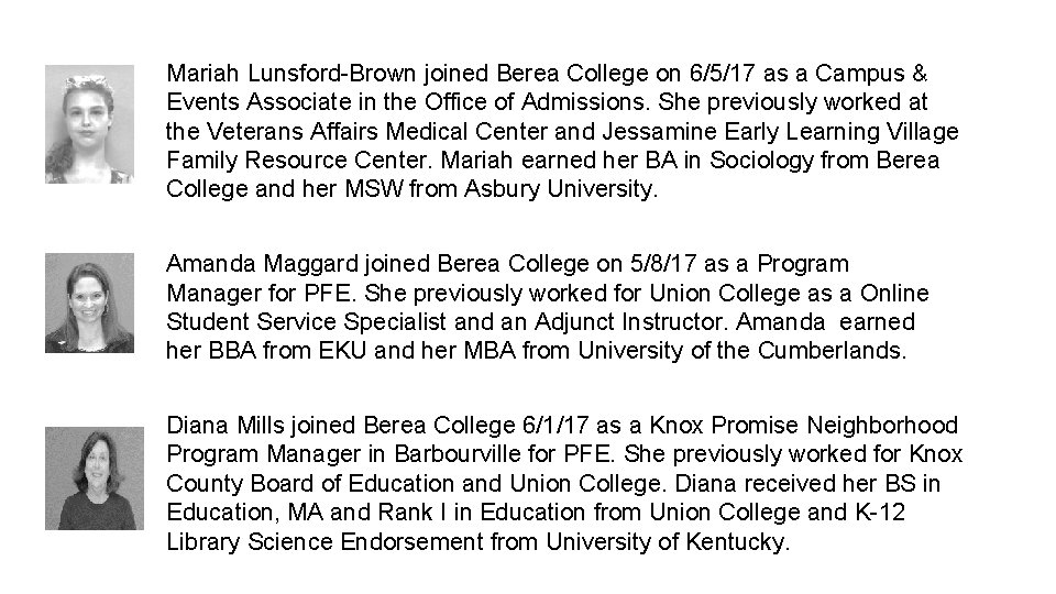 Mariah Lunsford-Brown joined Berea College on 6/5/17 as a Campus & Events Associate in