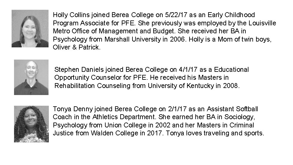 Holly Collins joined Berea College on 5/22/17 as an Early Childhood Program Associate for