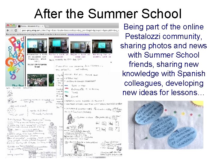 After the Summer School Being part of the online Pestalozzi community, sharing photos and