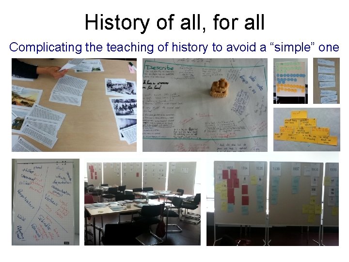History of all, for all Complicating the teaching of history to avoid a “simple”