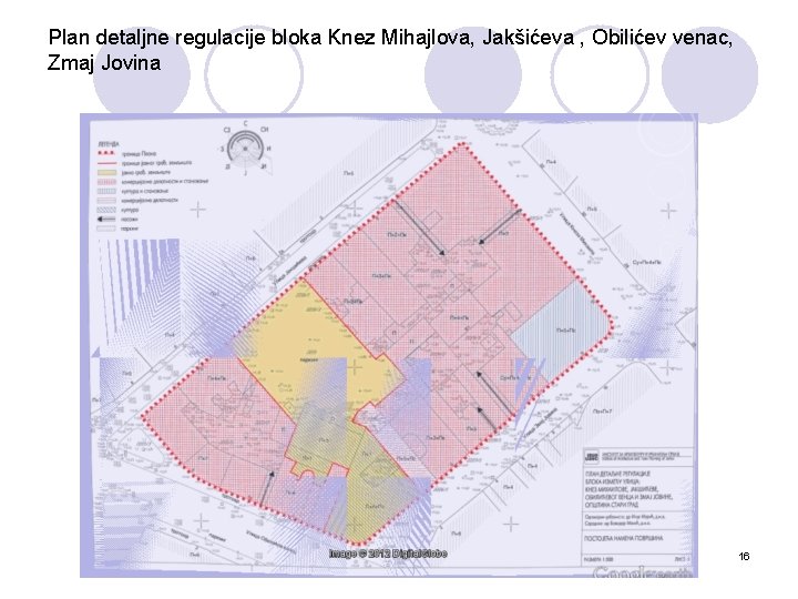 Plan detaljne regulacije bloka Knez Mihajlova, Jakšićeva , Obilićev venac, Zmaj Jovina 16 