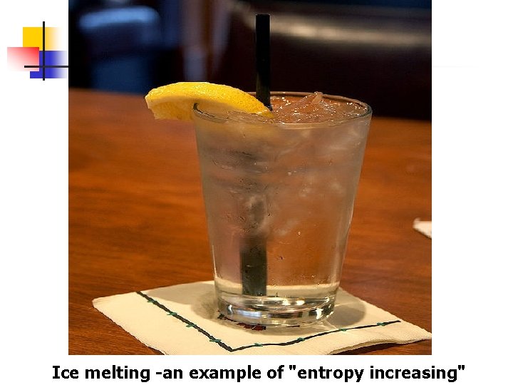 Ice melting -an example of "entropy increasing" 