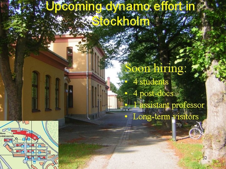 Upcoming dynamo effort in Stockholm Soon hiring: • • 4 students 4 post-docs 1