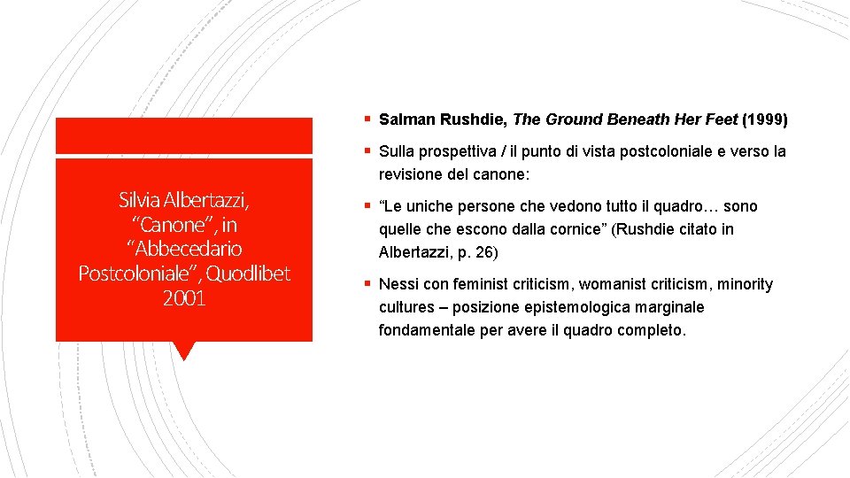 § Salman Rushdie, The Ground Beneath Her Feet (1999) § Sulla prospettiva / il