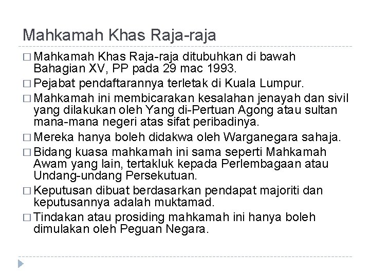 Mahkamah Khas Raja-raja � Mahkamah Khas Raja-raja ditubuhkan di bawah Bahagian XV, PP pada Mahkamah Khas Raja-raja � Mahkamah Khas Raja-raja ditubuhkan di bawah Bahagian XV, PP pada