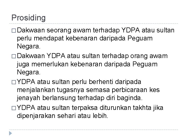 Prosiding � Dakwaan seorang awam terhadap YDPA atau sultan perlu mendapat kebenaran daripada Peguam Prosiding � Dakwaan seorang awam terhadap YDPA atau sultan perlu mendapat kebenaran daripada Peguam
