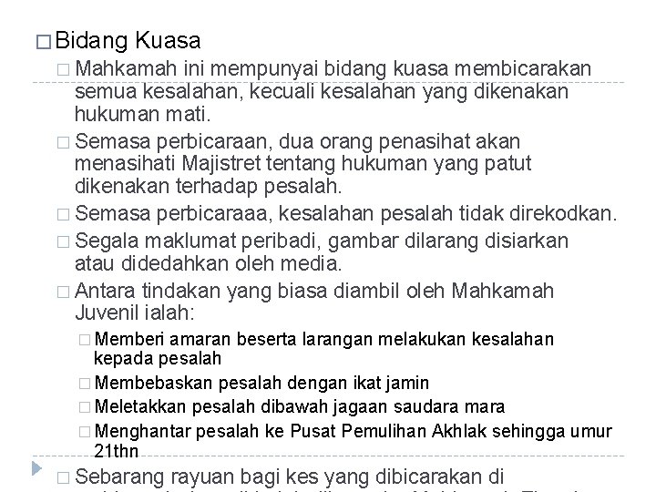 � Bidang Kuasa � Mahkamah ini mempunyai bidang kuasa membicarakan semua kesalahan, kecuali kesalahan � Bidang Kuasa � Mahkamah ini mempunyai bidang kuasa membicarakan semua kesalahan, kecuali kesalahan