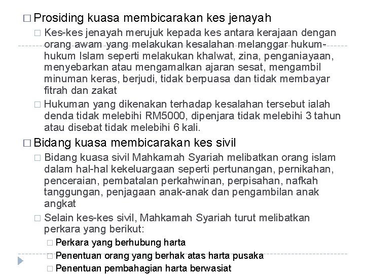 � Prosiding kuasa membicarakan kes jenayah Kes-kes jenayah merujuk kepada kes antara kerajaan dengan � Prosiding kuasa membicarakan kes jenayah Kes-kes jenayah merujuk kepada kes antara kerajaan dengan