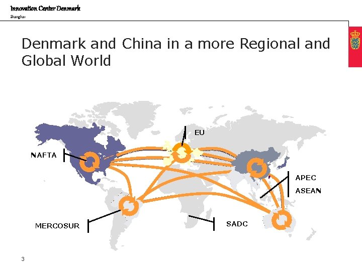 Innovation Center Denmark Shanghai Denmark and China in a more Regional and Global World