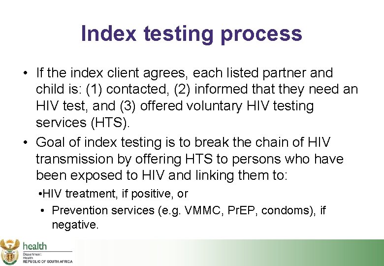 Index testing process • If the index client agrees, each listed partner and child