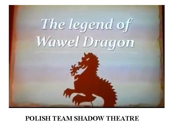 POLISH TEAM SHADOW THEATRE 