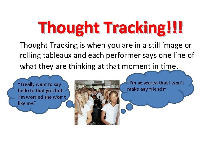 Thought Tracking!!! Thought Tracking is when you are in a still image or rolling