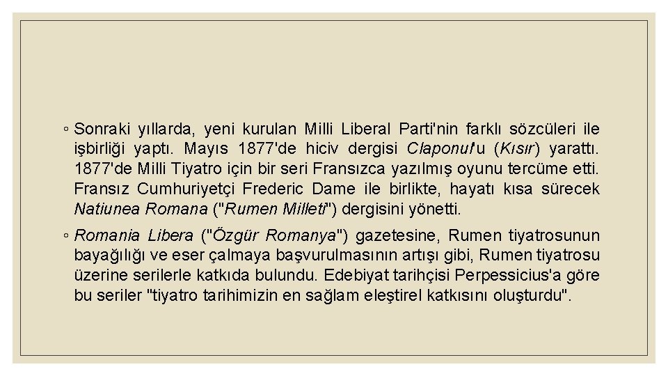 ◦ Sonraki yıllarda, yeni kurulan Milli Liberal Parti'nin farklı sözcüleri ile işbirliği yaptı. Mayıs