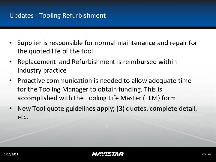 Updates - Tooling Refurbishment • Supplier is responsible for normal maintenance and repair for