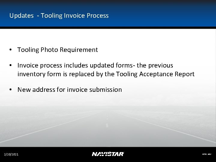 Updates - Tooling Invoice Process • Tooling Photo Requirement • Invoice process includes updated