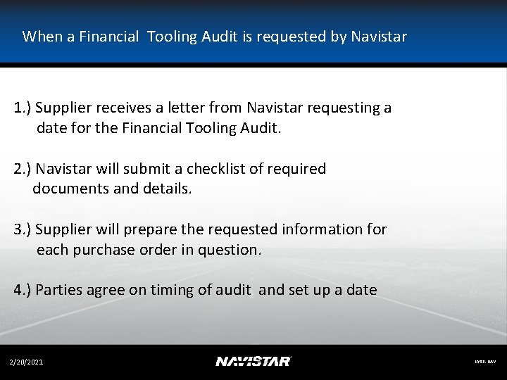 When a Financial Tooling Audit is requested by Navistar 1. ) Supplier receives a