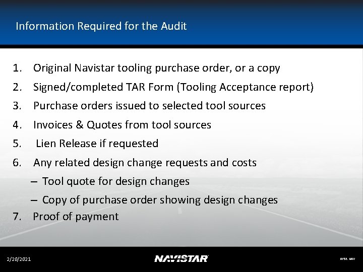 Information Required for the Audit 1. Original Navistar tooling purchase order, or a copy