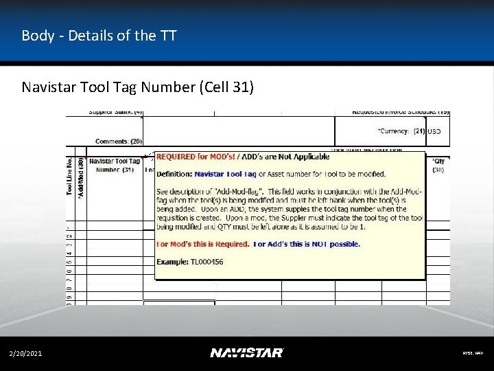 Body - Details of the TT Navistar Tool Tag Number (Cell 31) 2/20/2021 NYSE: