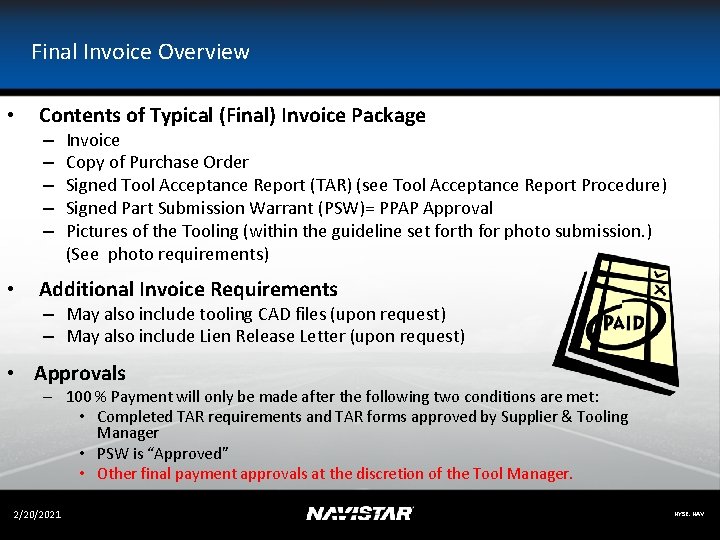 Final Invoice Overview • Contents of Typical (Final) Invoice Package – – – Invoice