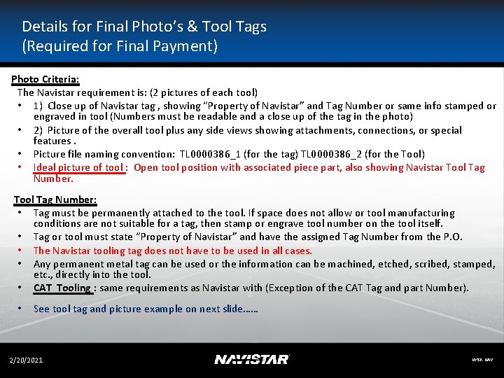 Details for Final Photo’s & Tool Tags (Required for Final Payment) Photo Criteria: The