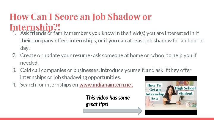 How Can I Score an Job Shadow or Internship? ! 1. Ask friends or