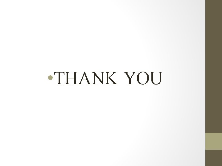 • THANK YOU • THANK YOU