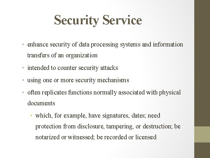 Security Service • enhance security of data processing systems and information transfers of an