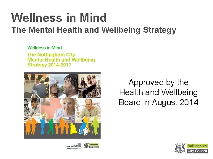 Wellness in Mind The Mental Health and Wellbeing Strategy Approved by the Health and