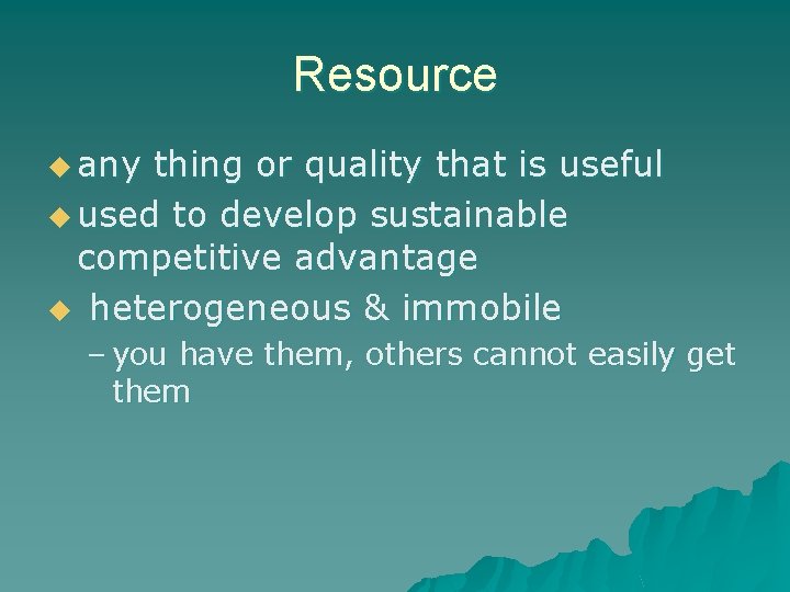 Resource u any thing or quality that is useful u used to develop sustainable