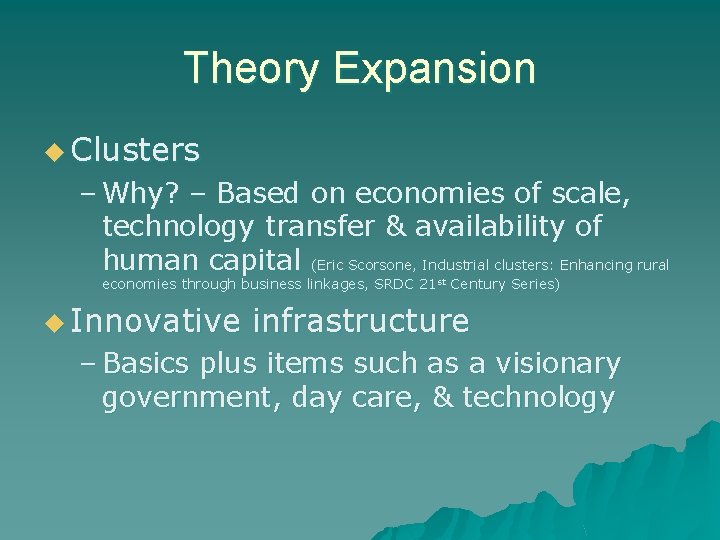 Theory Expansion u Clusters – Why? – Based on economies of scale, technology transfer
