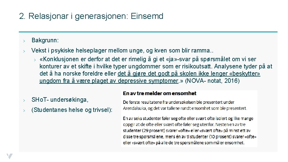 2. Relasjonar i generasjonen: Einsemd › Bakgrunn: › Vekst i psykiske helseplager mellom unge,