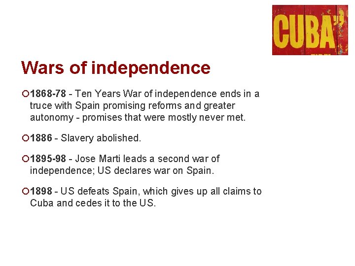 Wars of independence ¡ 1868 -78 - Ten Years War of independence ends in