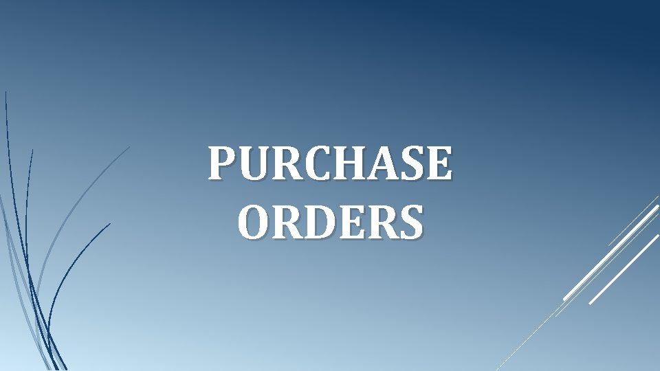 PURCHASE ORDERS 