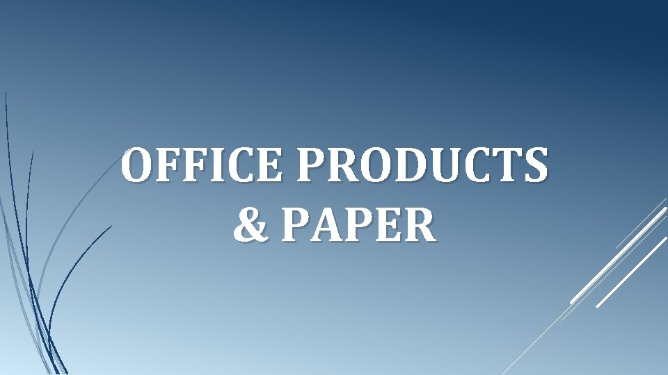 OFFICE PRODUCTS & PAPER 