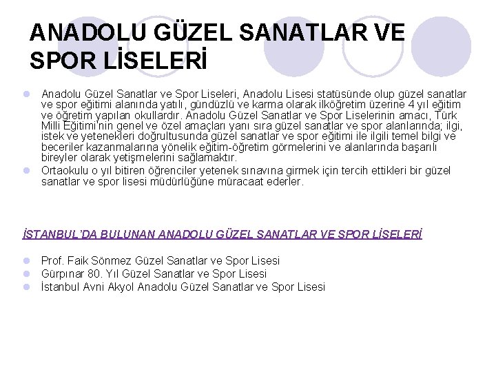 ANADOLU GÜZEL SANATLAR VE SPOR LİSELERİ l Anadolu Güzel Sanatlar ve Spor Liseleri, Anadolu