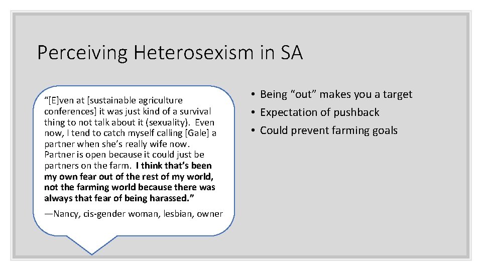 Perceiving Heterosexism in SA “[E]ven at [sustainable agriculture conferences] it was just kind of