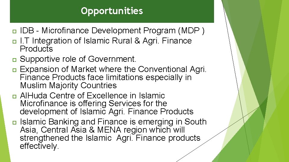 Opportunities IDB - Microfinance Development Program (MDP ) I. T Integration of Islamic Rural